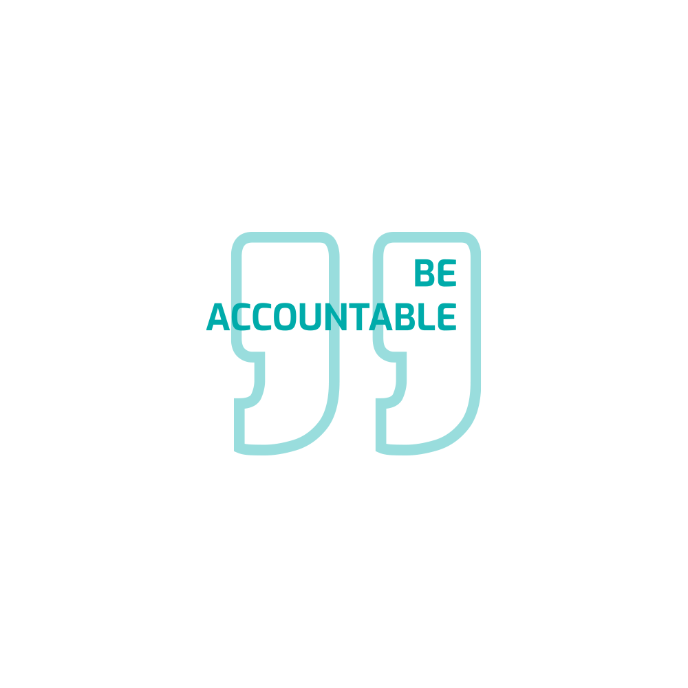 Be accountable